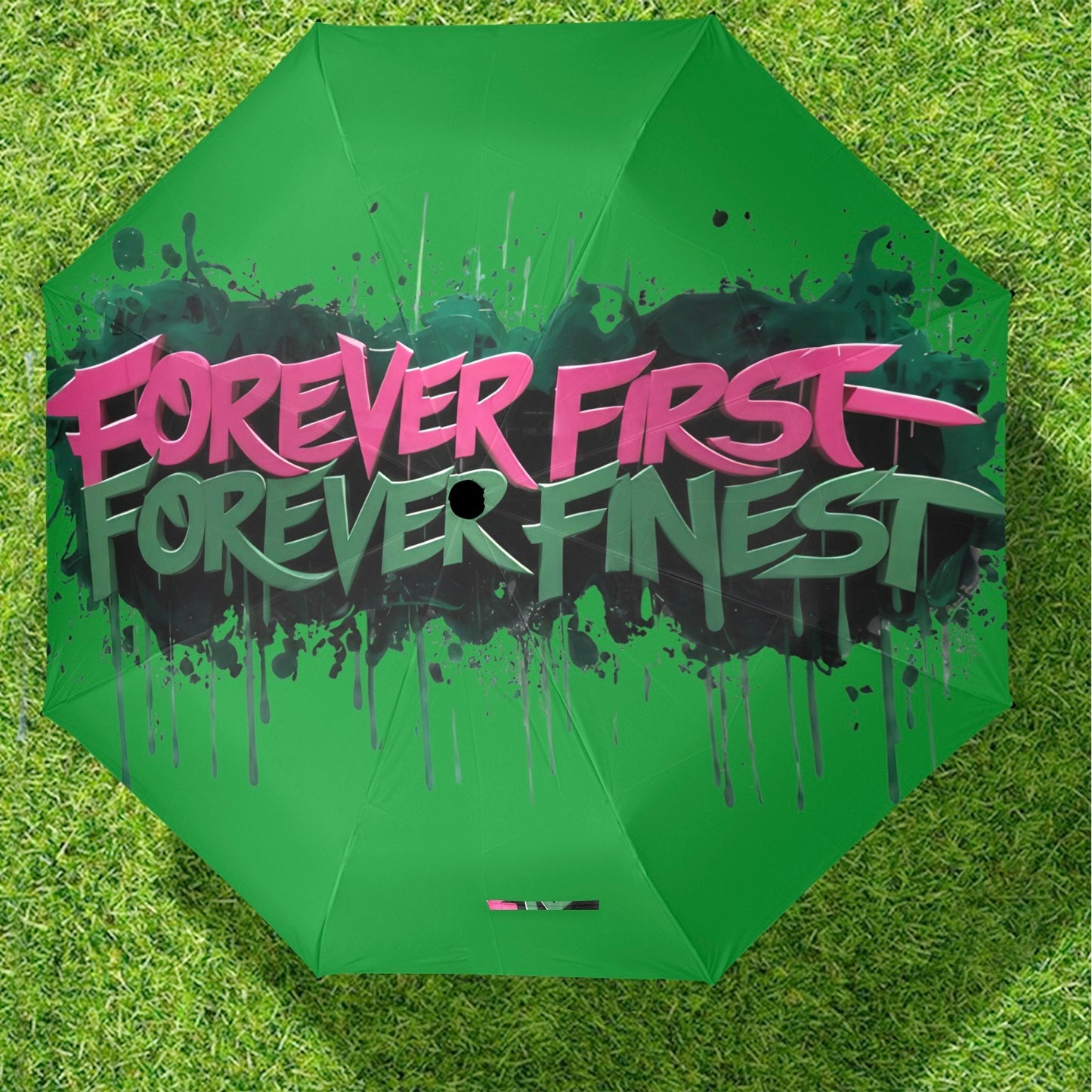 Forever First Forever Finest AKA Umbrella