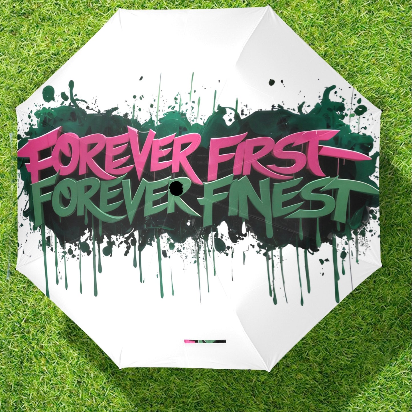 Forever First Forever Finest AKA Umbrella