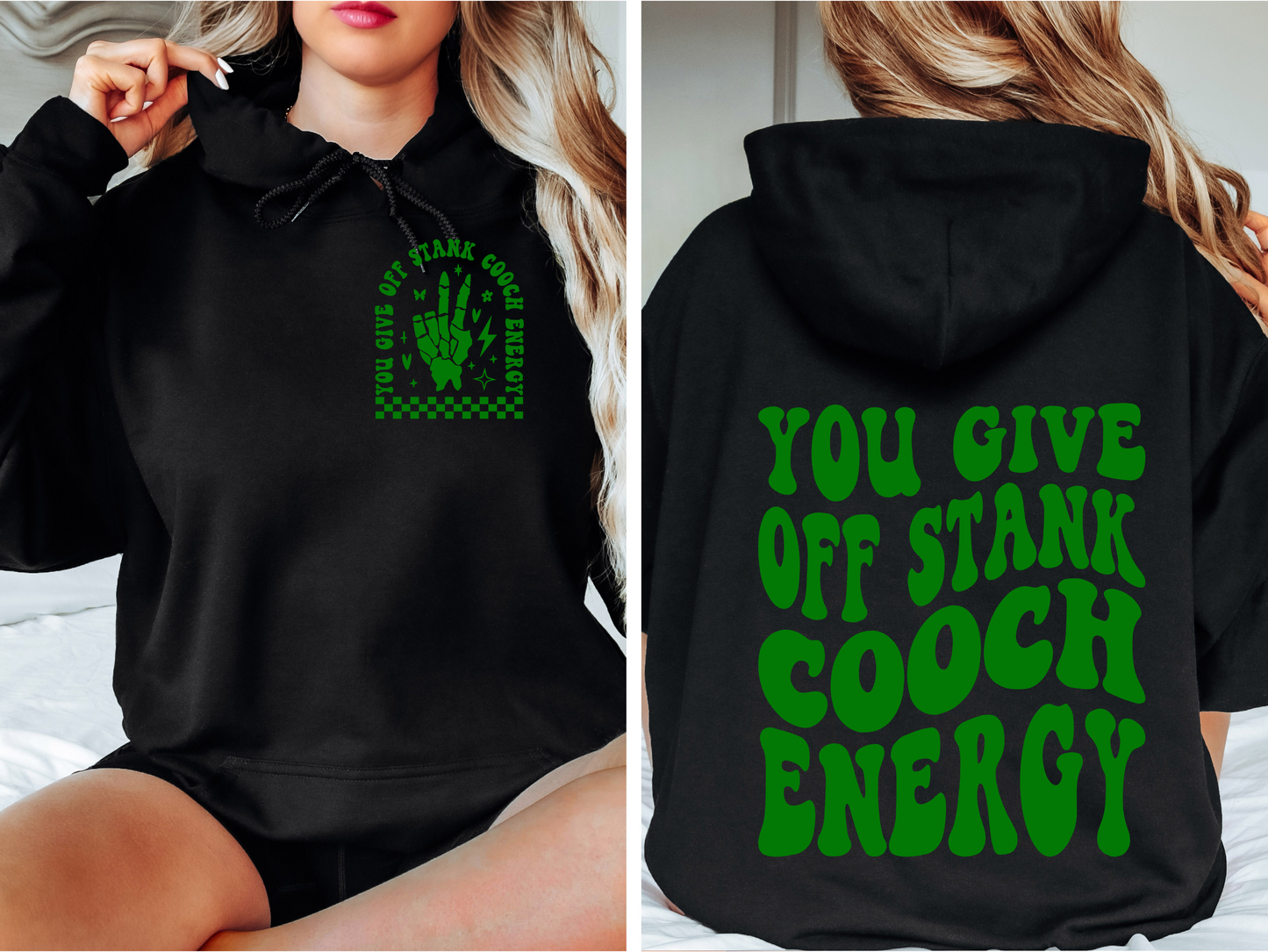 You Give Off Stank Cooch Energy Hoodie