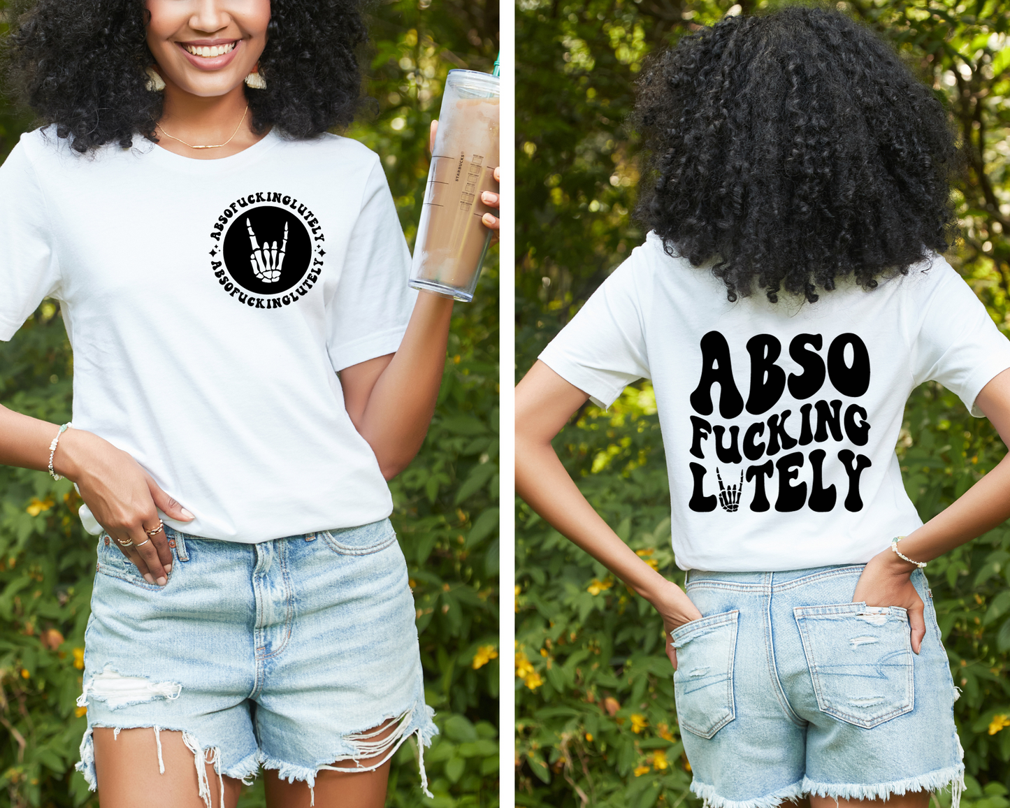 ABSOFUCKINGLUTELY T-shirt (Front & Back)