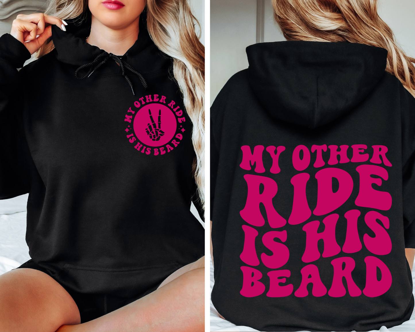 My Other Ride Is His Beard Hoodie (Front & Back)