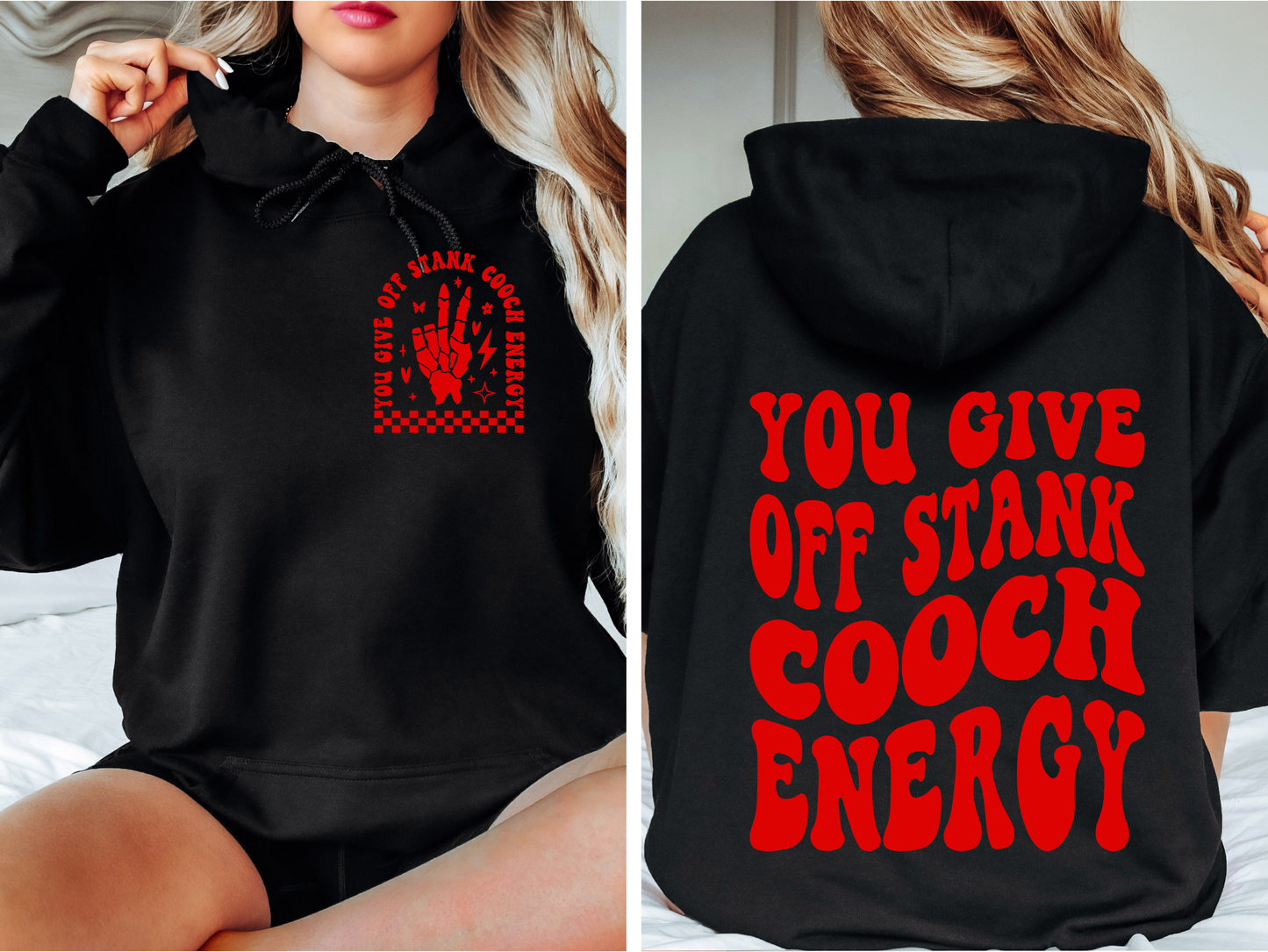 You Give Off Stank Cooch Energy Hoodie