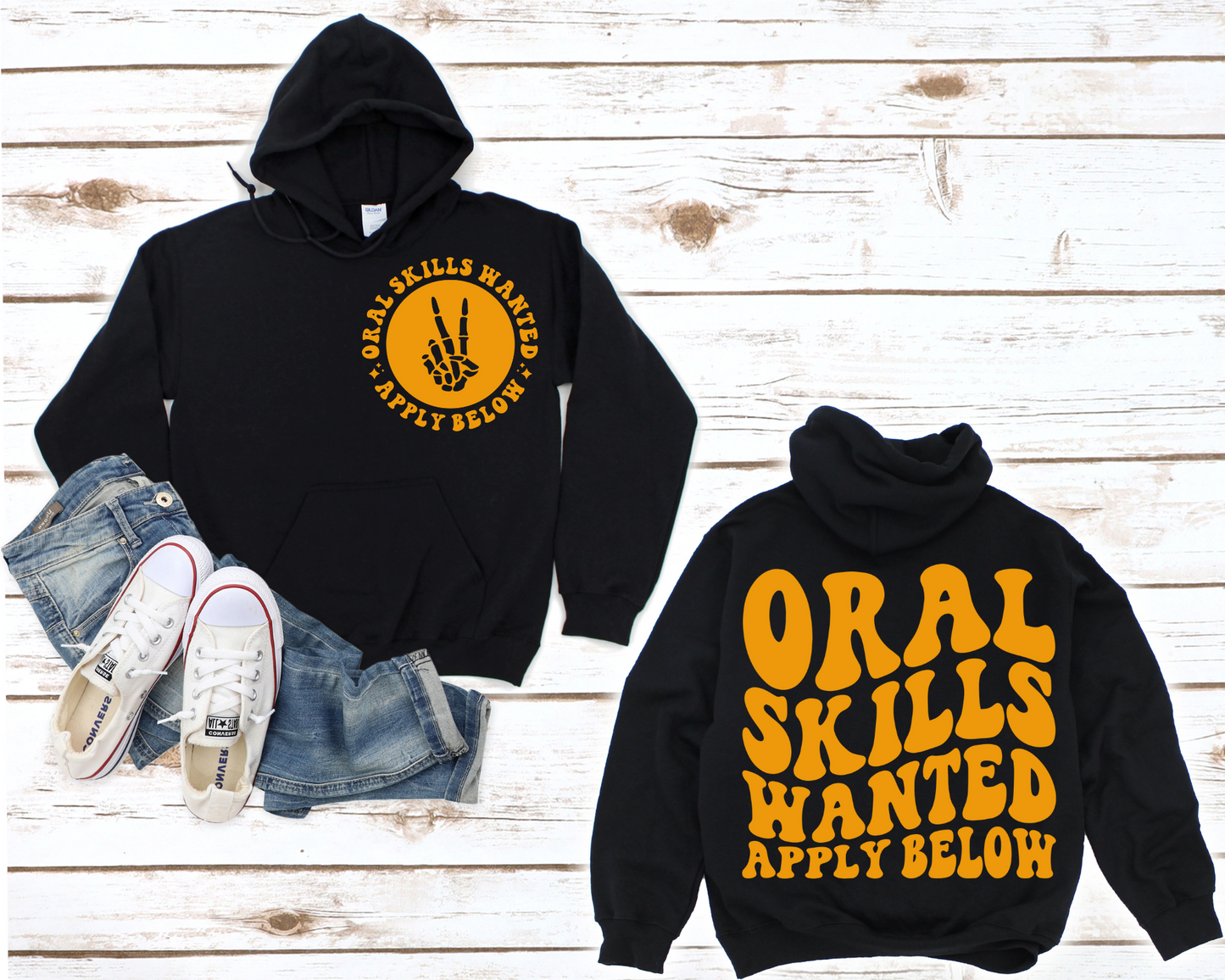 Oral Skills Wanted…Apply Below Hoodie (Front & Back)