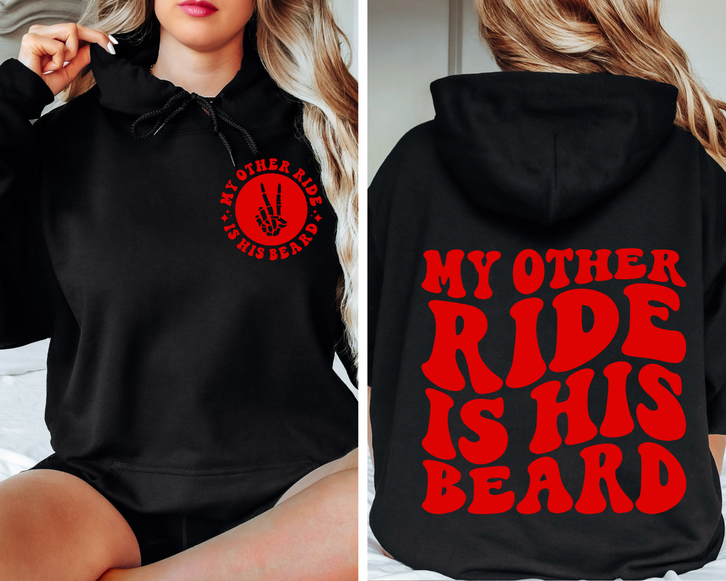 My Other Ride Is His Beard Hoodie (Front & Back)