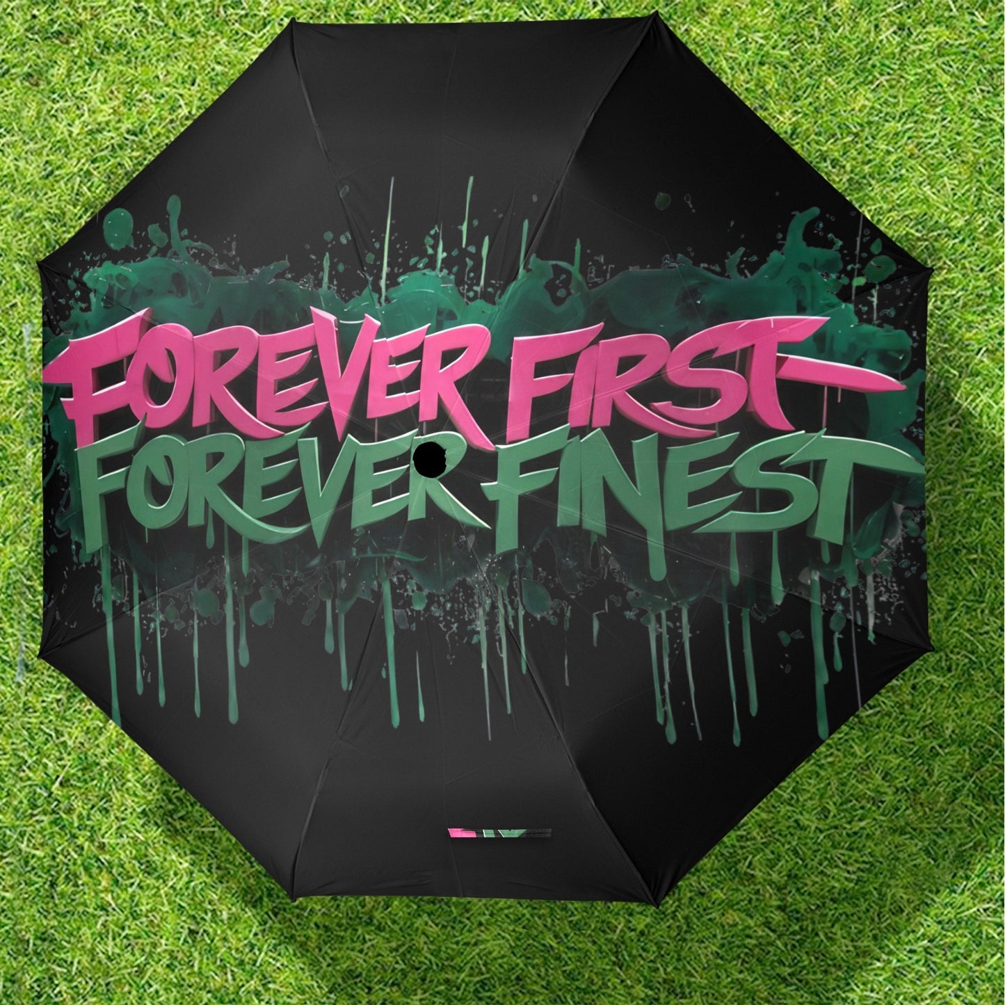 Forever First Forever Finest AKA Umbrella