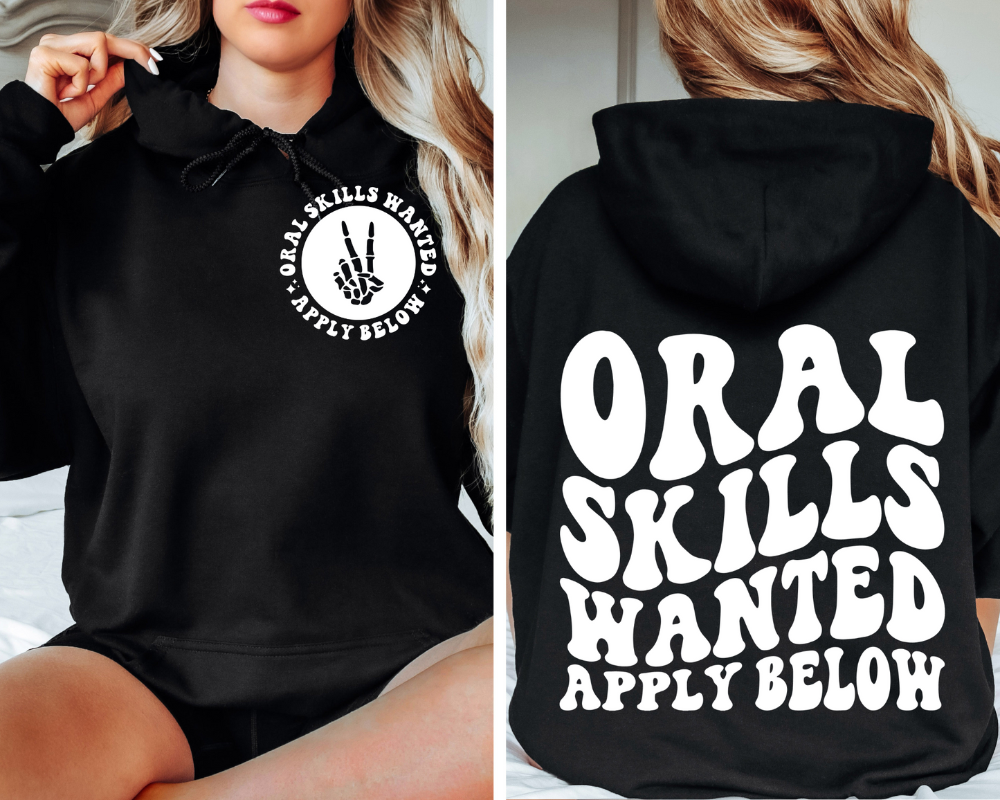 Oral Skills Wanted…Apply Below Hoodie (Front & Back)