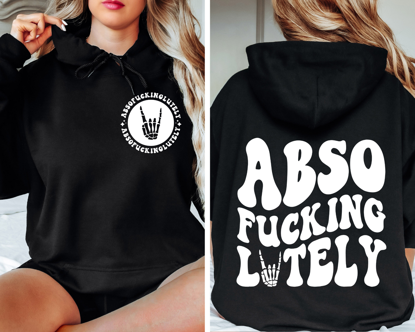 ABSOFUCKINGLUTELY Hoodie (Front & Back)