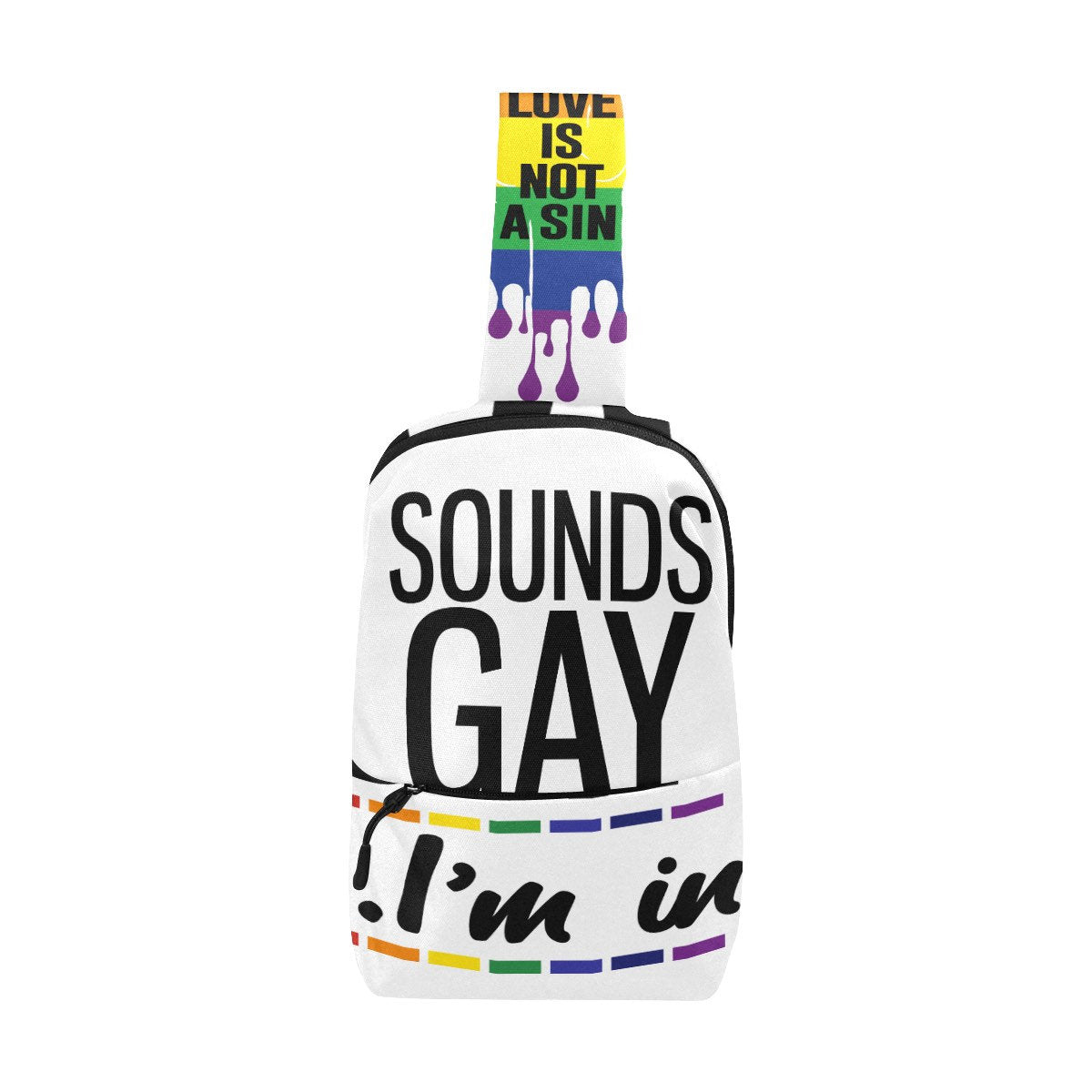 Sounds Gay... I'm In Chest Bag