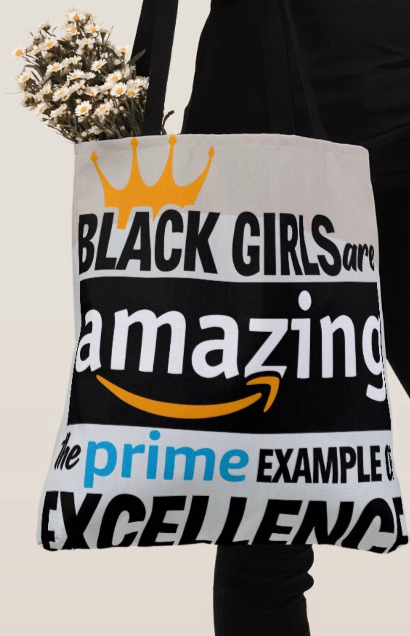 Black Girls Are Amazing ....The Prime Example Of Excellence Shoulder Tote Bag