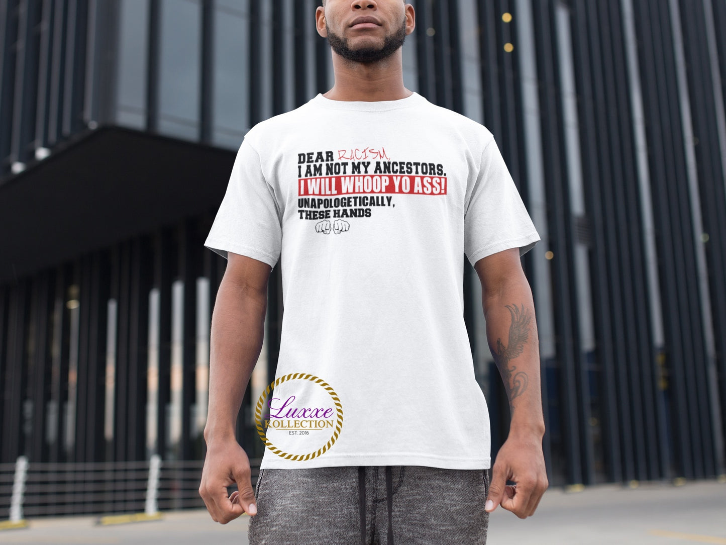 Dear Racism, I Am Not My Ancestors. I Will Whoop Yo Ass! Unapologetically, These Hands.