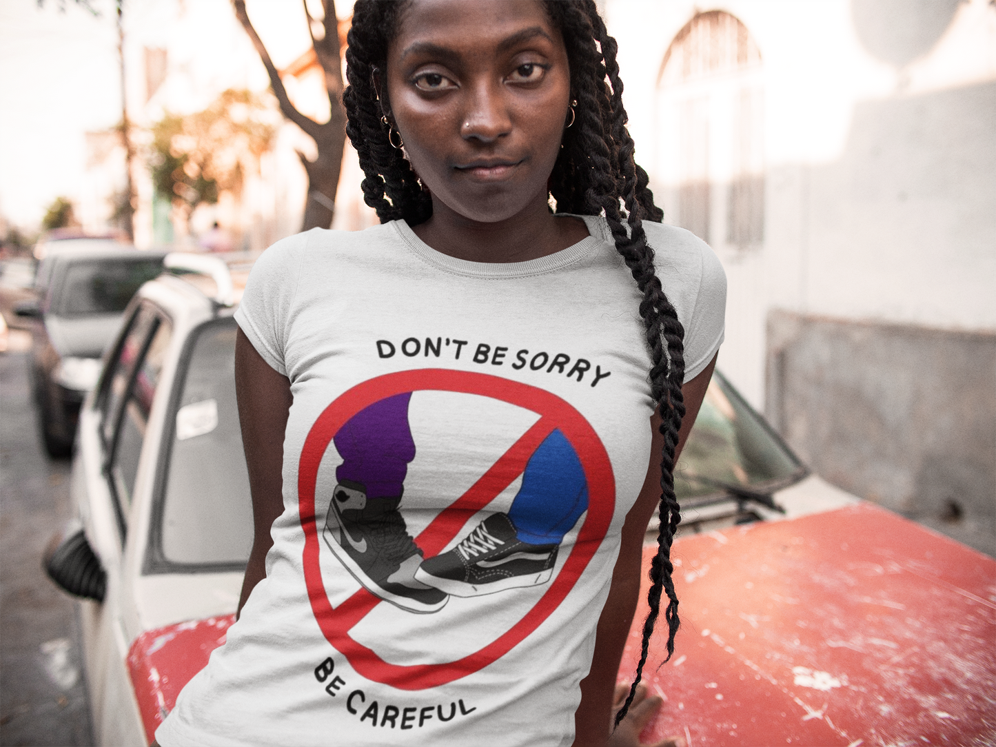 Don’t Be Sorry Be Careful Sneakerhead Tshirt