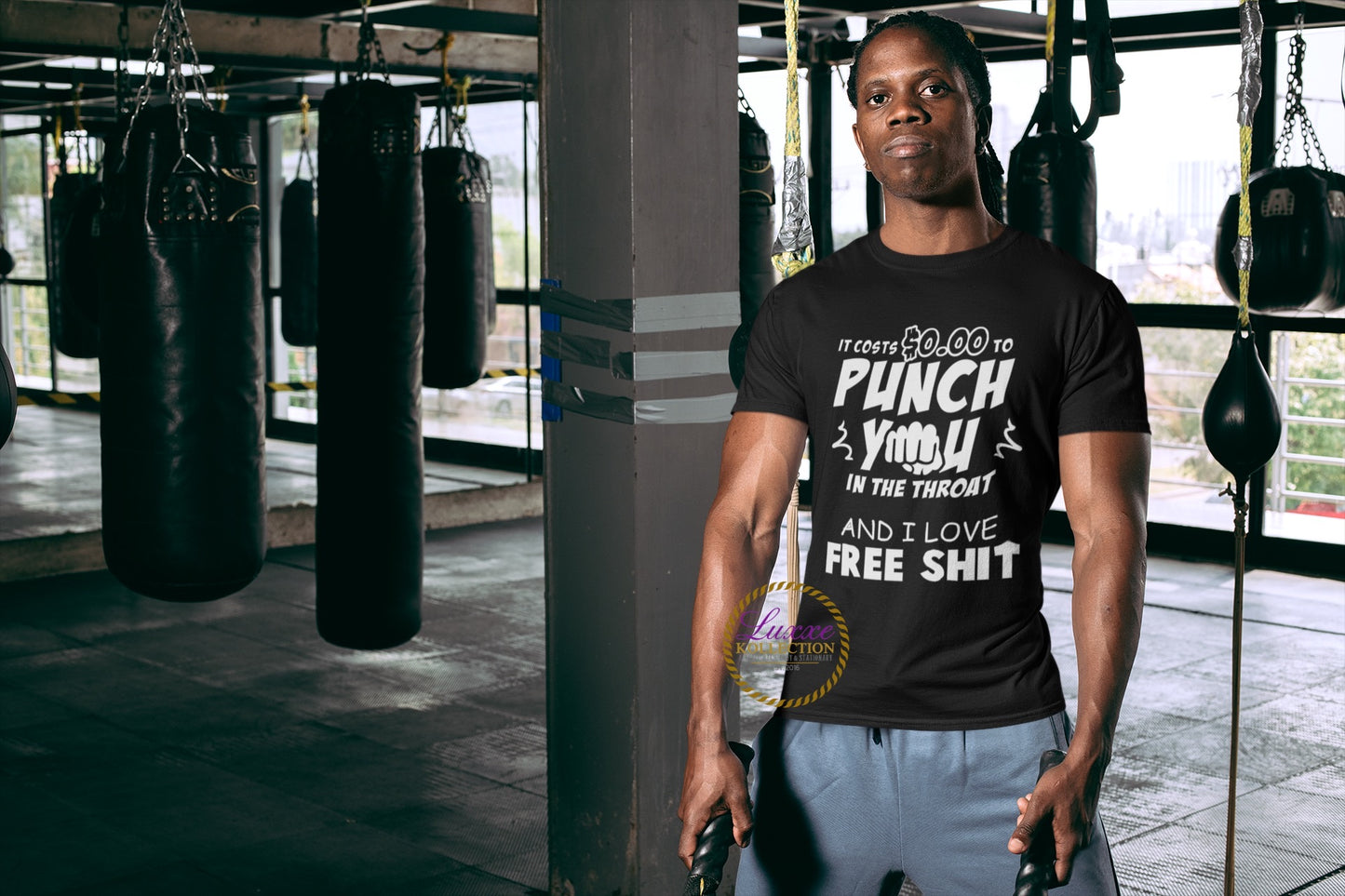 It Cost $0.00 To Punch You In The Throat... And I Like Free Shit!