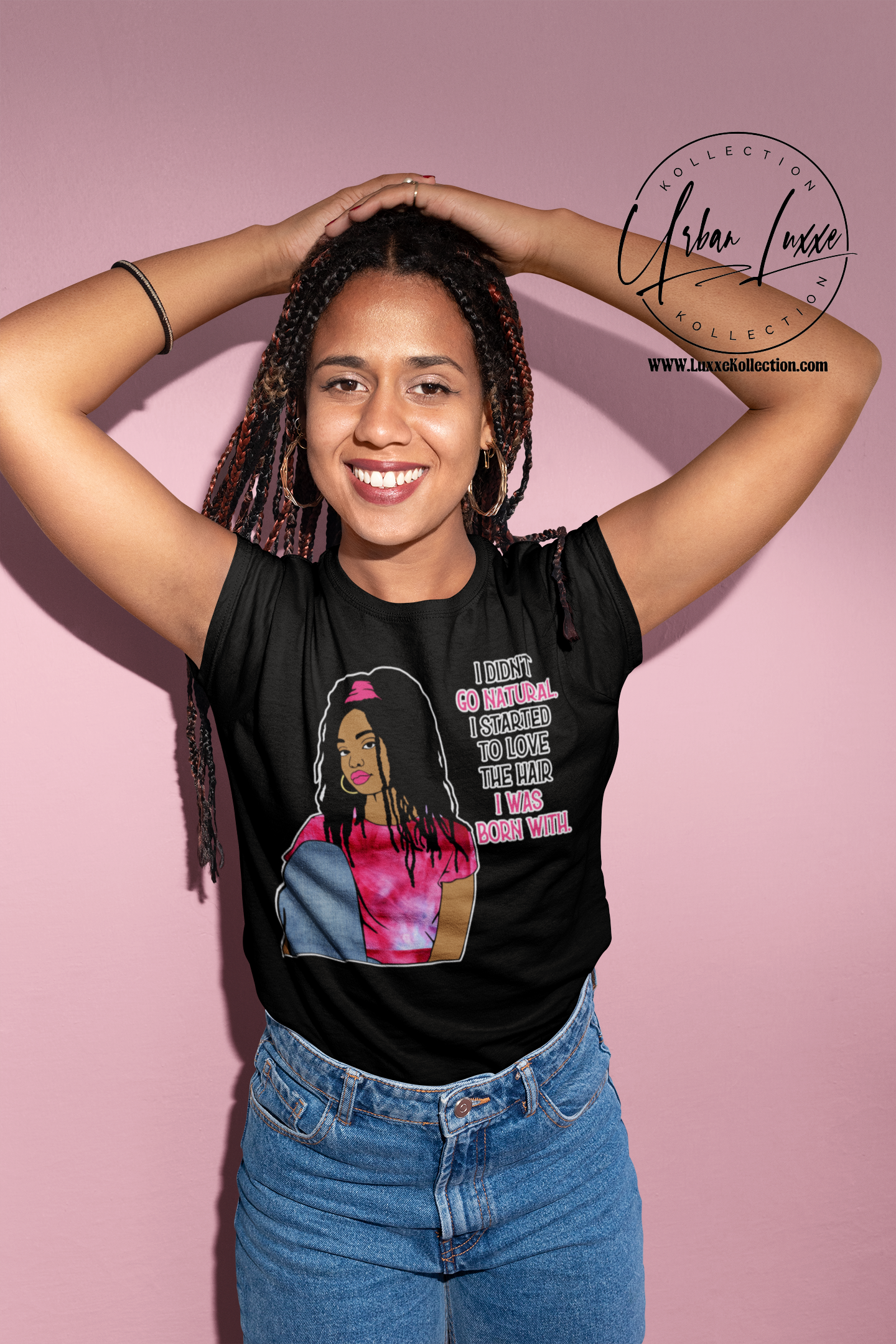 I Didn’t Go Natural. I Started To Love The Hair I Was Born With T-shirt