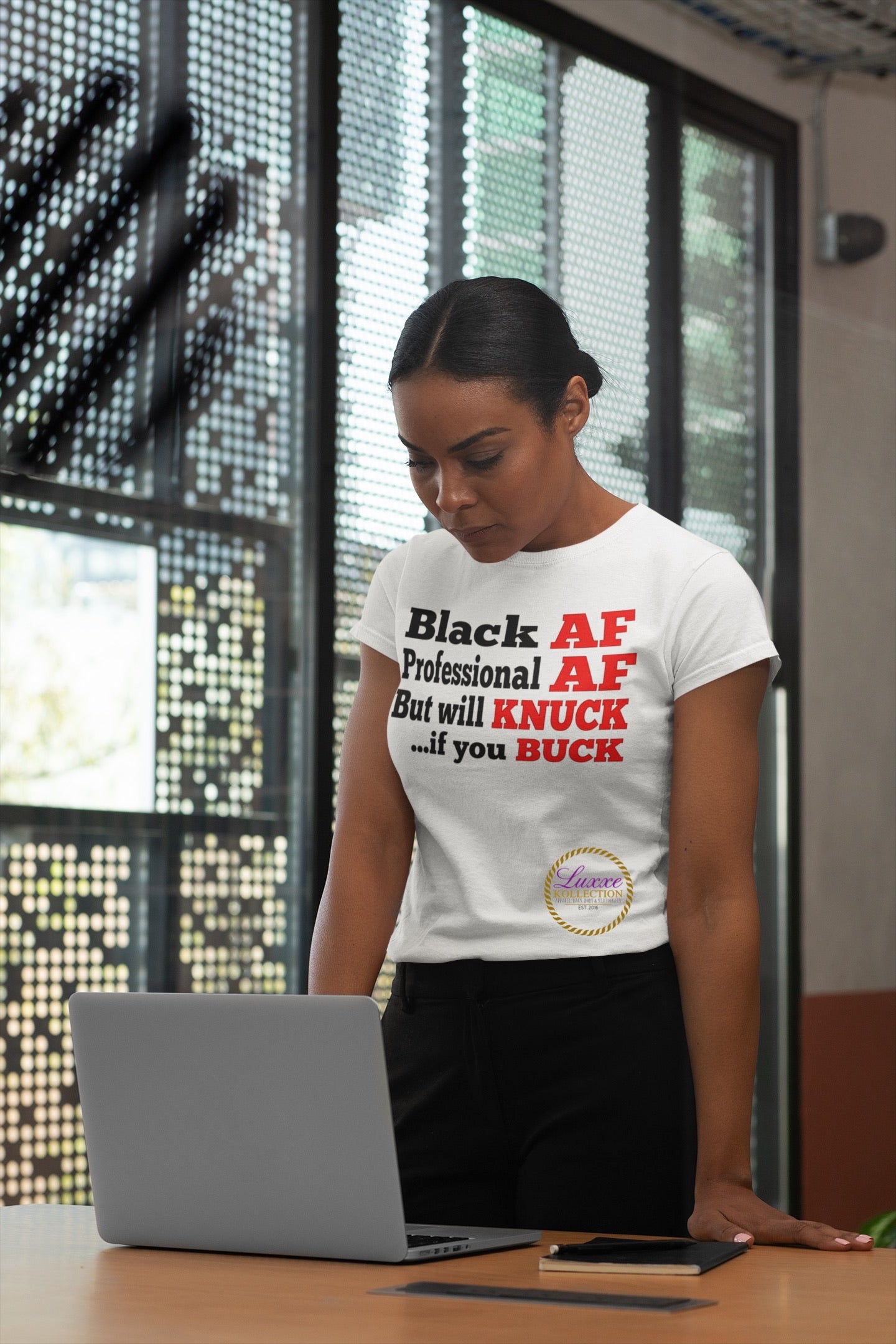 Black AF Professional AF ... But Will Knuck If You Buck