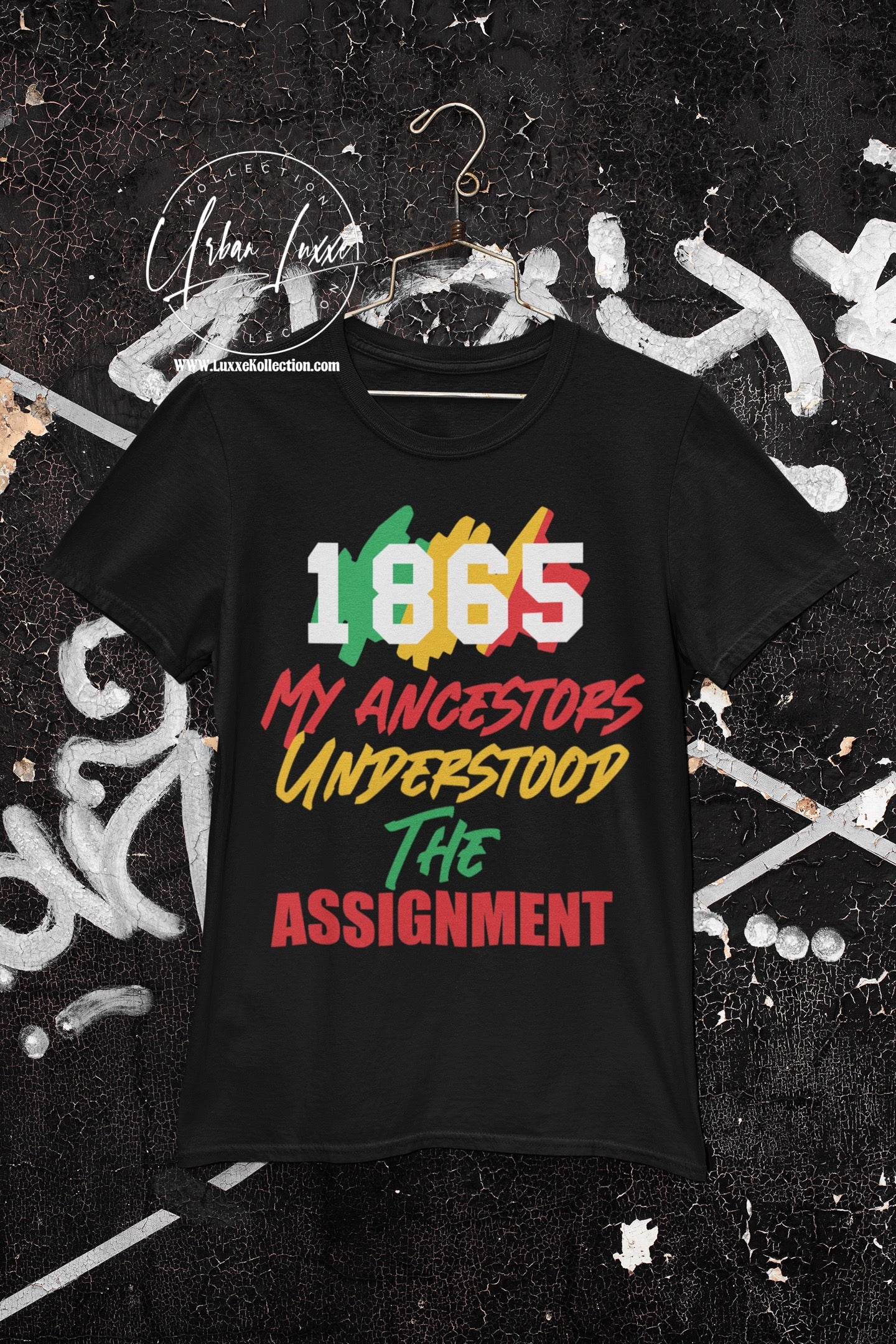 1865 My Ancestors Understood The Assignment Juneteenth T-shirt