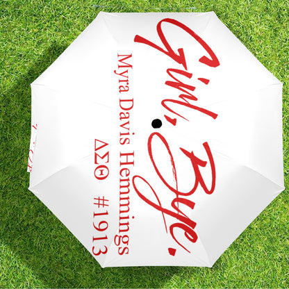 Girl Bye - Delta Sigma Theta Sorority Umbrella