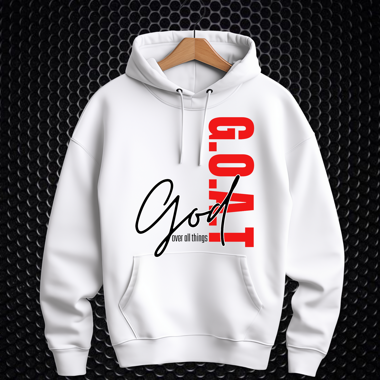 G.O.A.T God Over All Things Hoodie