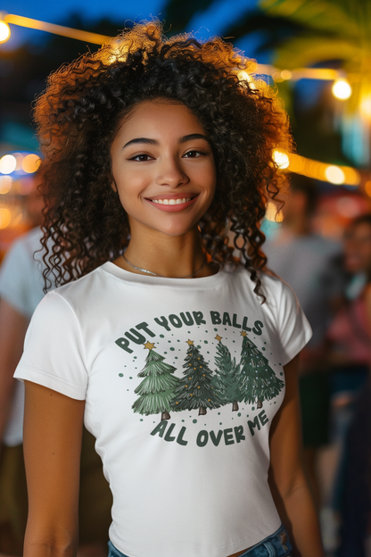 Put Your Balls All Over Me Christmas T-shirt