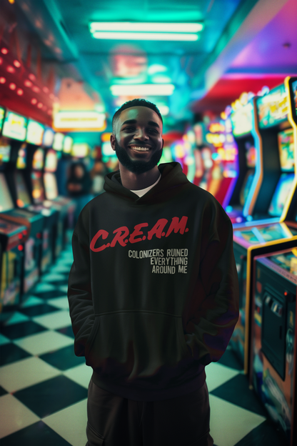 C.R.E.A.M Colonizers Ruined Everything Around Me Hoodie