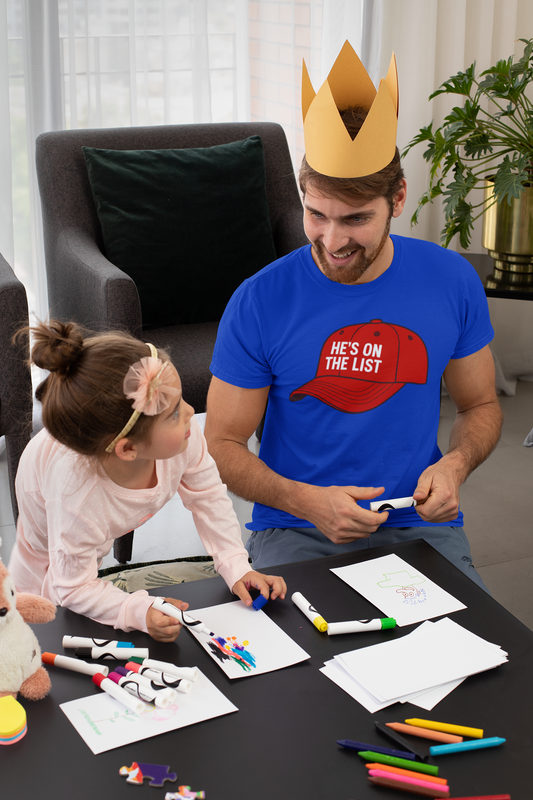 He’s On The List T-shirt