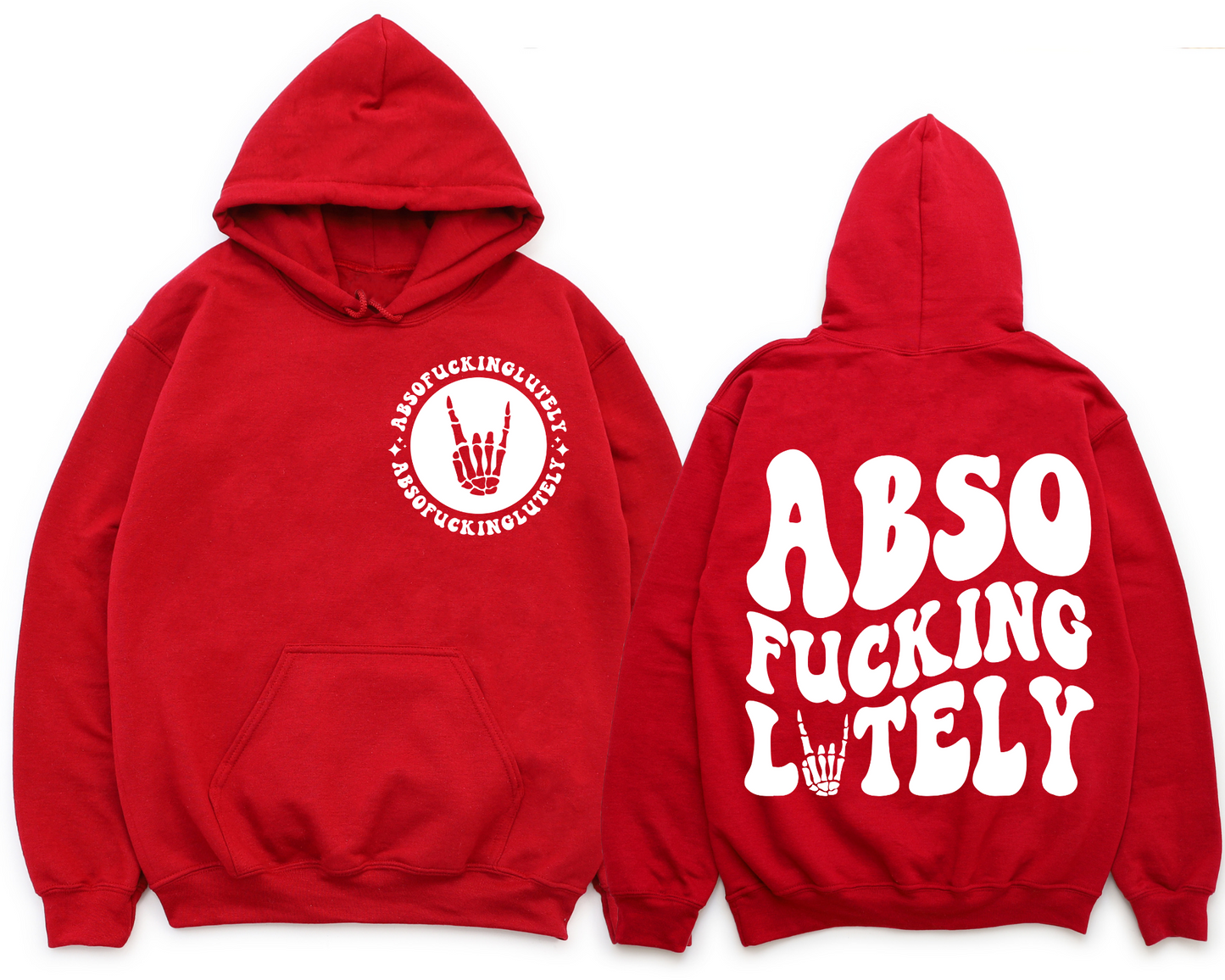 ABSOFUCKINGLUTELY Hoodie (Front & Back)