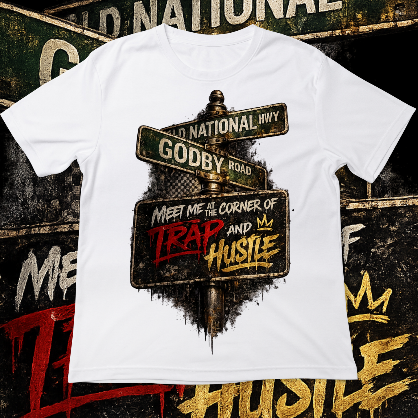 Old National Godby Road Meet Me At The Corner Of Trap And Hustle T-shirt