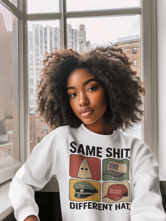 Same Shit Different Hat Sweatshirt