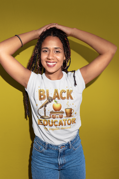 Black Educator By Popular Demand T-shirt