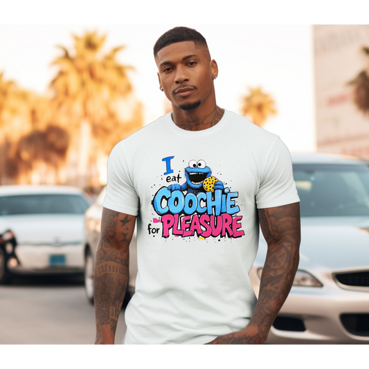 I Eat Coochie For Pleasure T-shirt