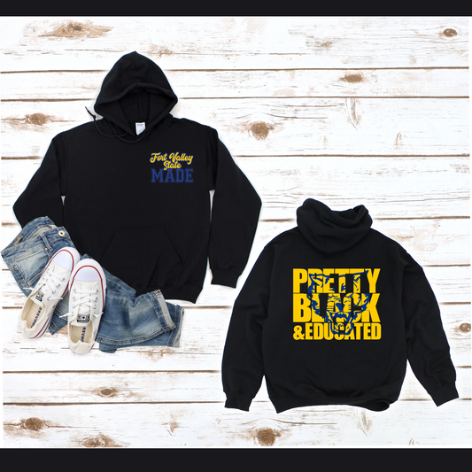 FVSU Fort Valley State MADE…Pretty, Black & Educated Hoodie