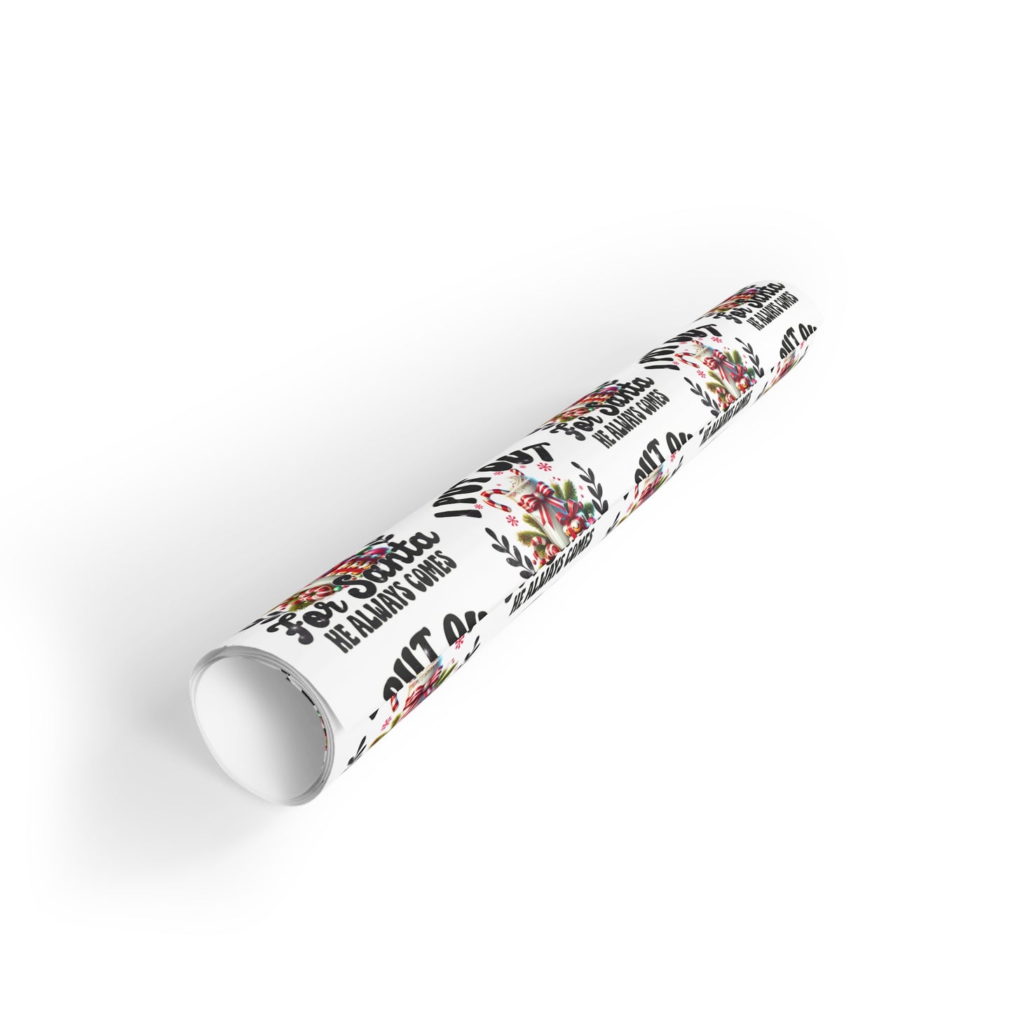 I Put Out For Santa...He Always Comes Gift Wrapping Paper Roll