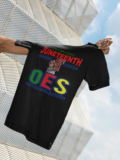 OES Celebrating Juneteenth They Not Like Us T-shirt