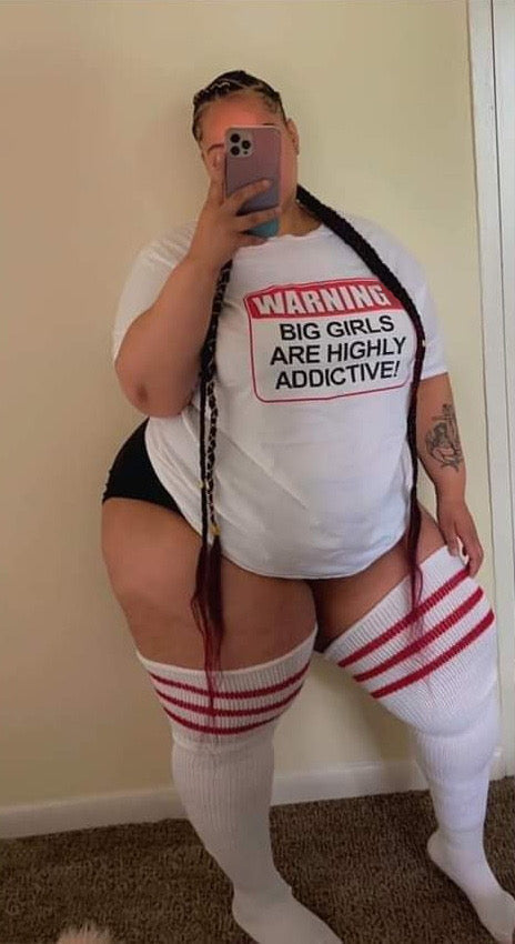 WARNING Big Girls Are Highly Addictive T-shirt