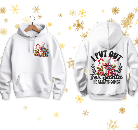 I Put Out For Santa…He Always Comes Christmas Hoodie