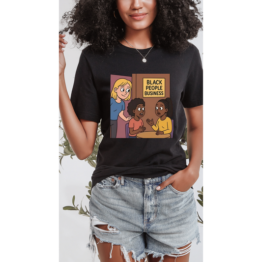 Black People Business T-shirt