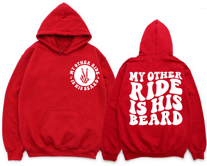 My Other Ride Is His Beard Hoodie (Front & Back)