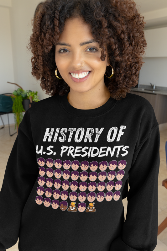 History Of U.S. Presidents Sweatshirt