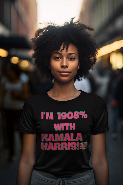 AKA I’m 1908% With Kamala Harris T-shirt