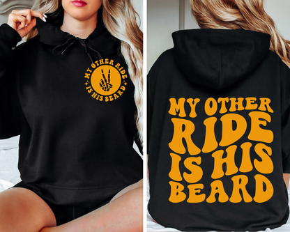 My Other Ride Is His Beard Hoodie (Front & Back)
