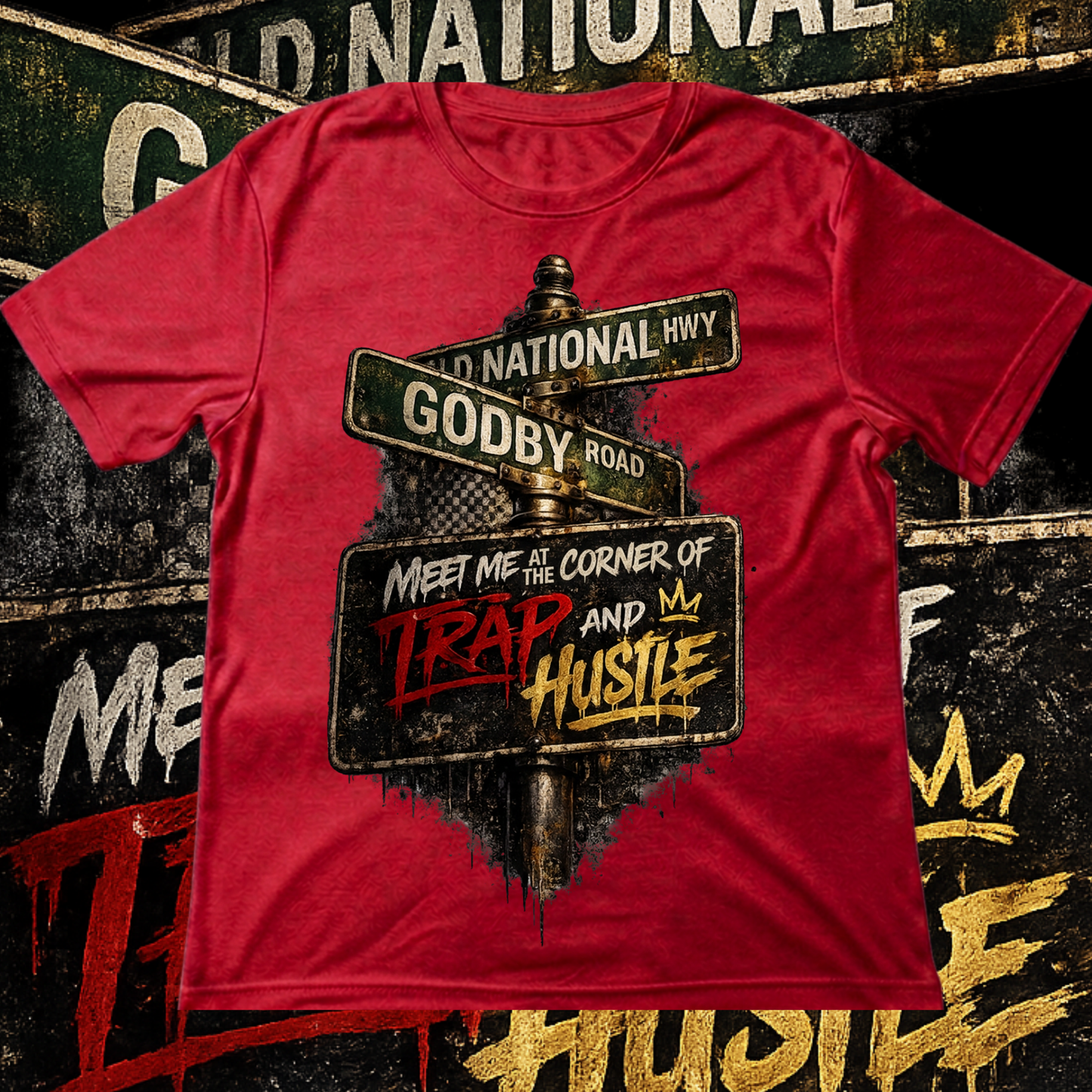 Old National Godby Road Meet Me At The Corner Of Trap And Hustle T-shirt