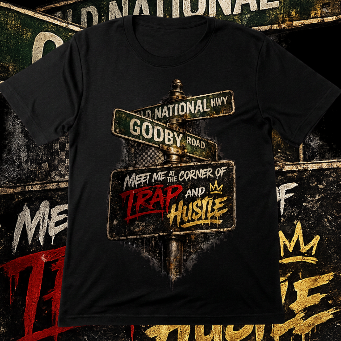 Old National Godby Road Meet Me At The Corner Of Trap And Hustle T-shirt