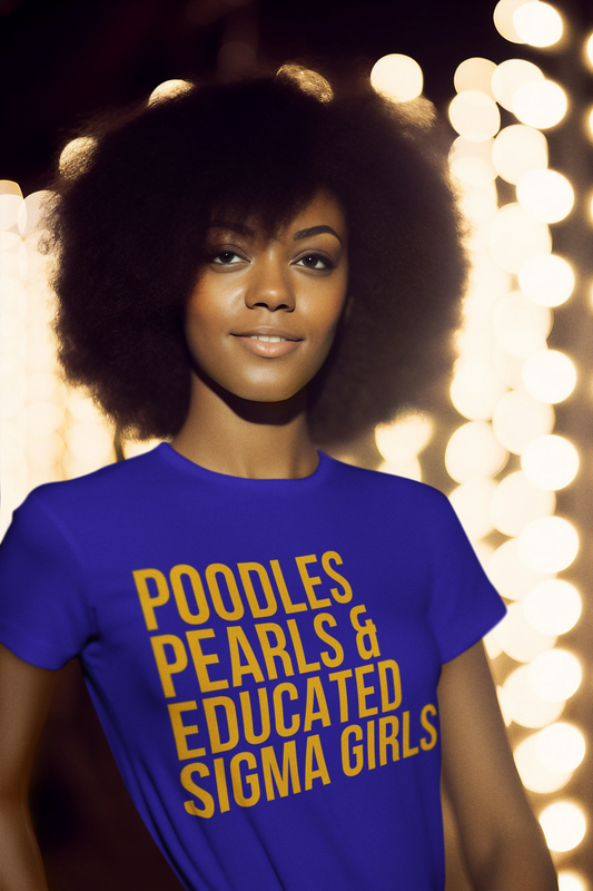 Poodles Pearls & Educated Sigma Girls T-shirt