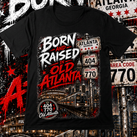 Born And Raised In Old Atlanta T-shirt