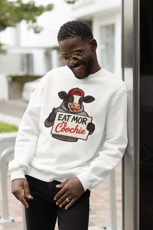 Eat Mor Coochie Sweatshirt