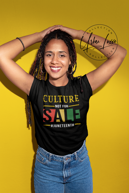 Culture Not For Sale Juneteenth T-shirt