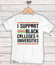 Load image into Gallery viewer, I Support Black Colleges &amp; Universities