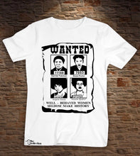 Load image into Gallery viewer, WANTED - Well Behaved Women Seldom Make History
