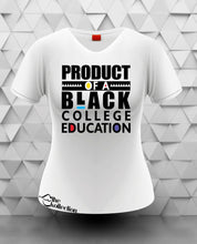 Load image into Gallery viewer, Product Of A Black College Education