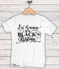 Load image into Gallery viewer, I&#39;m Dreaming Of A Black Christmas