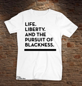 Life Liberty & The Pursuit Of Blackness